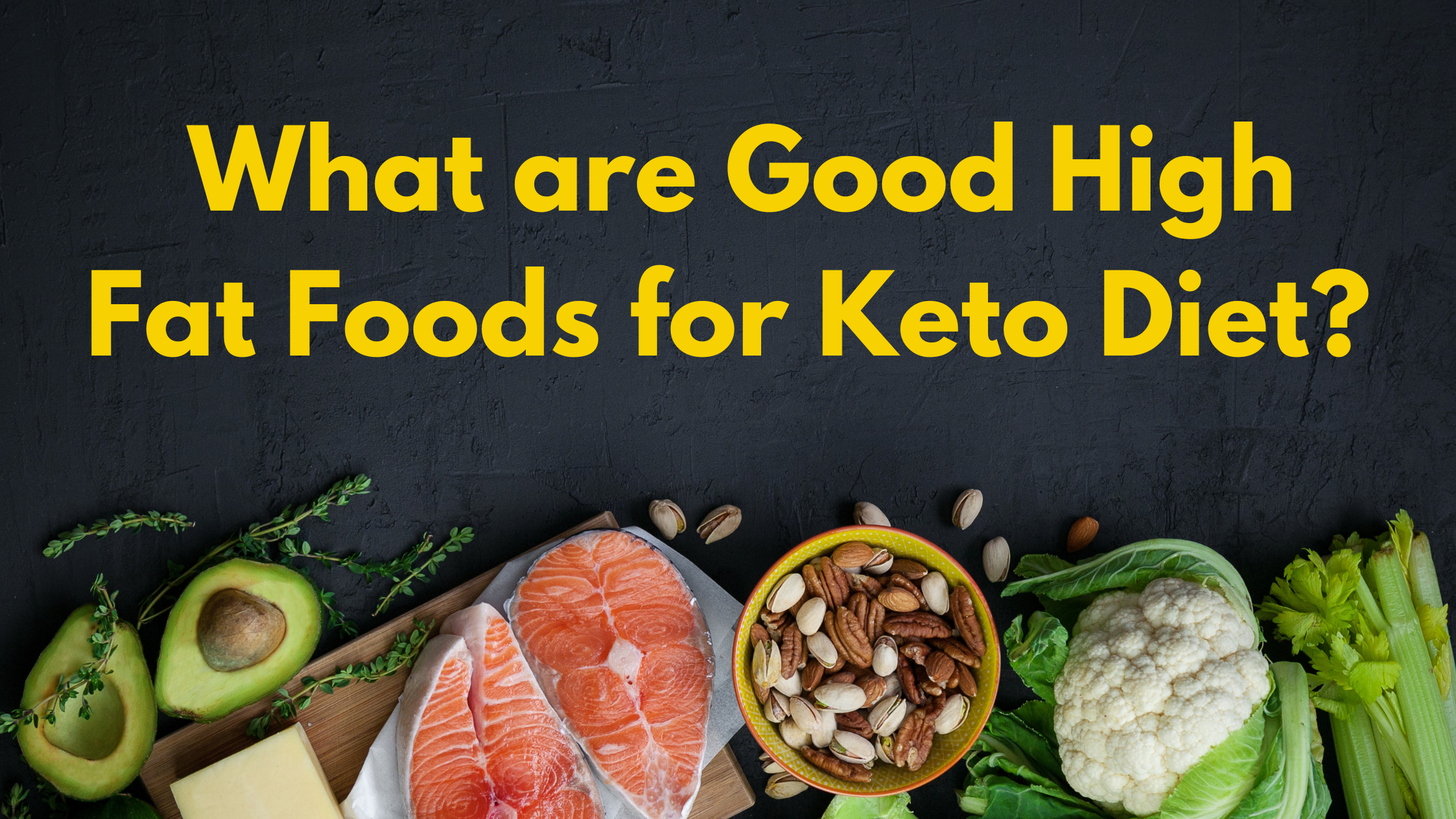 High Fat Food for keto